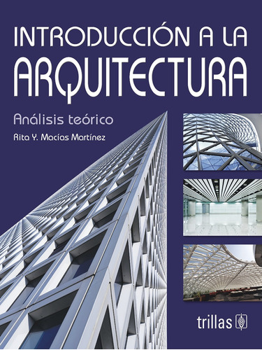 Introducción A La Arquitectura - Macías Martínez - Trillas
