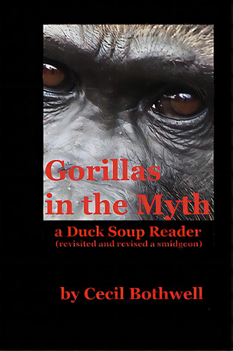 Gorillas In The Myth, De Bothwell, Cecil. Editorial Brave Ulysses Books, Tapa Blanda En Inglés