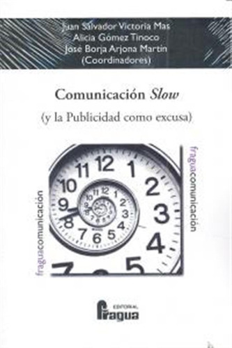 Comunicacion Slow - Victoria,j,/gomez,a,/ Arjona,j,
