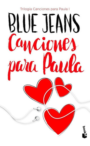 Canciones Para Paula (trilogãâa Canciones Para Paula 1), De Blue Jeans. Editorial Booket, Tapa Blanda En Español