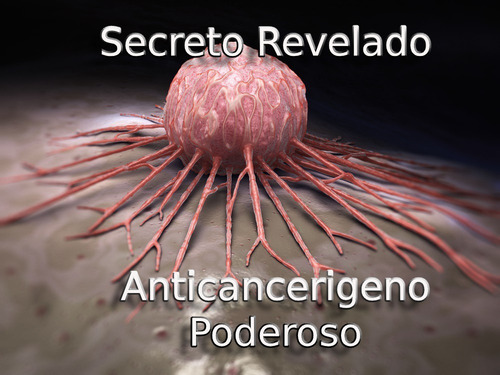 Anticancerigeno Mas Poderoso Del Planeta Revelado Gratis