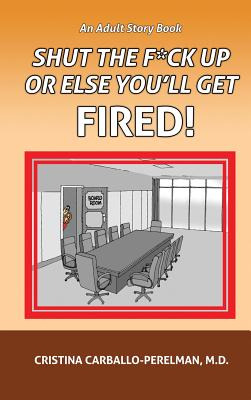 Libro Shut The F*ck Up Or Else You'll Get Fired - Carball...