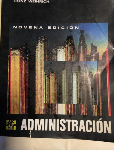 Libro Administracion 9° Edic. Harold Koontz/ Heinz Weihrich