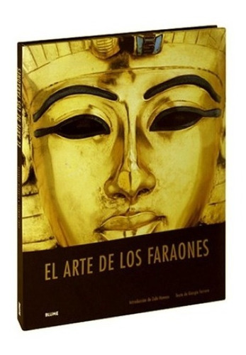 El Arte De Los Faraones - Historia Y Arte Del Antiguo Egipto