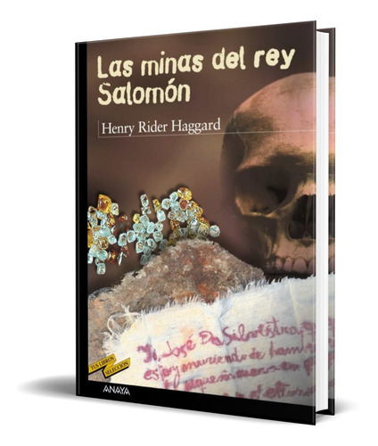 Las Minas Del Rey Salomón, De Henry Rider Haggard. Editorial Anaya, Tapa Blanda En Español, 2002