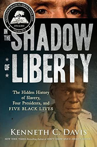 In The Shadow Of Liberty: The Hidden History Of Slavery, Four Presidents, And Five Black Lives, De Davis, Kenneth C.. Editorial Henry Holt & Company, Tapa Dura En Inglés