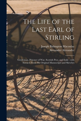 Libro The Life Of The Last Earl Of Stirling: Gentleman, P...
