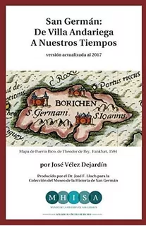 Libro: San Germán: De Villa Andariega Hasta Nuestros Tiempos