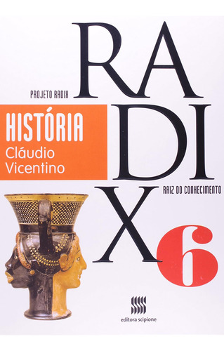 Projeto Radix História 6º Ano, De Claudio Vicentino. Editorial Scipione En Português