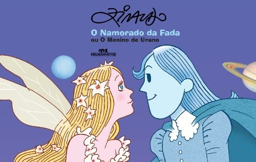 Livro O Namorado Da Fada Ou O Menino De Urano - Ziraldo