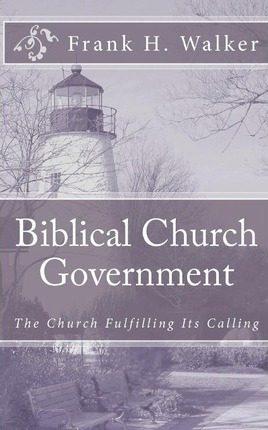 Libro Biblical Church Government - Frank H Walker