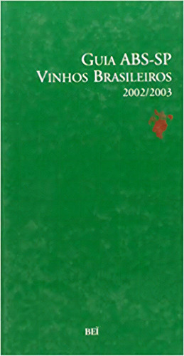 Guia Abs - Sp - Vinhos Brasileiros 2002/2003, De Abs. Editora Bei, Capa Dura Em Português