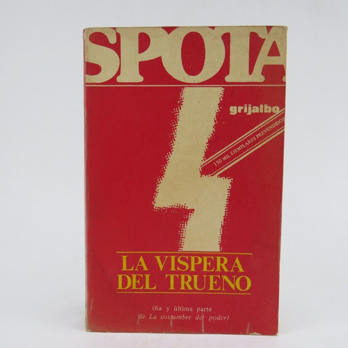 L3891 Luis Spota -- La Vispera Del Trueno