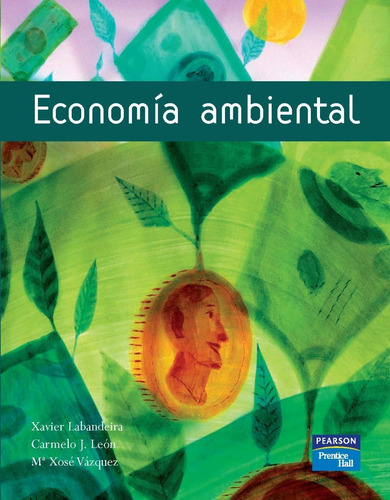 Economía Ambiental Xavier Labandeira, Carmelo León Y Vázquez