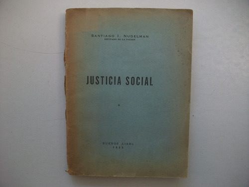 Justicia Social - Santiago I. Nudelman - Dedicado Por Autor