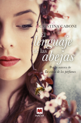 Lenguaje De Las Abejas, El, De Caboni, Cristina. Editorial Maeva, Tapa Pasta Blanda, Edición 1a En Español, 2017