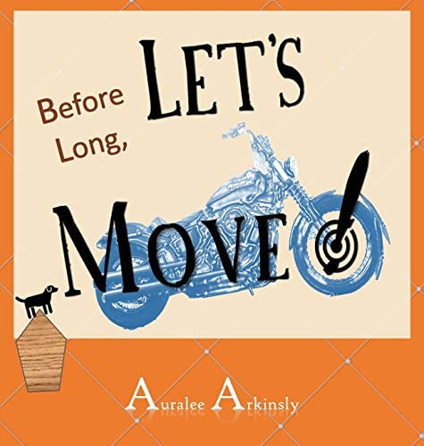 Before Long: Letøs Move!, De Arkinsly, Auralee. Editorial Capture Books, Tapa Dura En Inglés