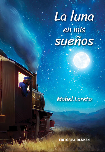 La Luna En Mis Sueños - Loreto Mabel (libro) - Nuevo