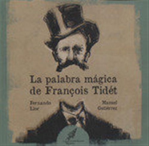 La Palabra Magica De Francois Tidet - Aa.vv