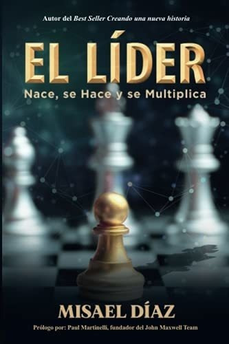 El Lider Nace, Se Hace Y Se Mutiplica - Diaz,..., de Díaz, Mis. Editorial PanHouse en español