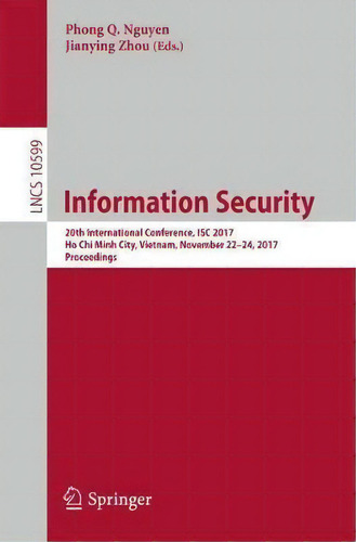 Information Security, De Phong Q. Nguyen. Editorial Springer International Publishing Ag, Tapa Blanda En Inglés