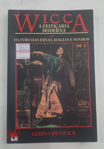 Livro Wicca A Feitiçaria Moderna - Gerina Dunwich