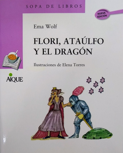 Flori Ataulfo Y El Dragon - Primeros Lectore - Wolf Ema