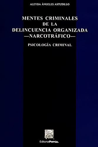 Mentes Criminales De La Delincuencia Organizada Na . . .