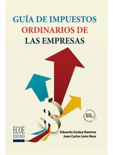 Guia De Impuestos Ordinarios De Las Empresas. Eduardo Godoy 