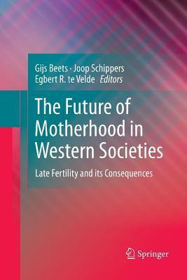 Libro The Future Of Motherhood In Western Societies : Lat...