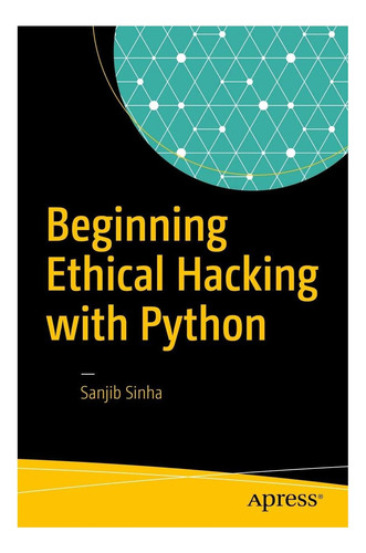 Libro: Cómo Comenzar El Hackeo Ético Con Python