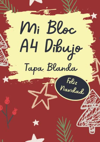 Mi Bloc A4 Dibujo Tapa Blanda Feliz Navidad: Cuaderno Block