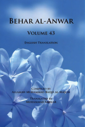 Behar Al-anwar, Volume 43, De Sarwar, Muhammad. Editorial Createspace, Tapa Blanda En Inglés