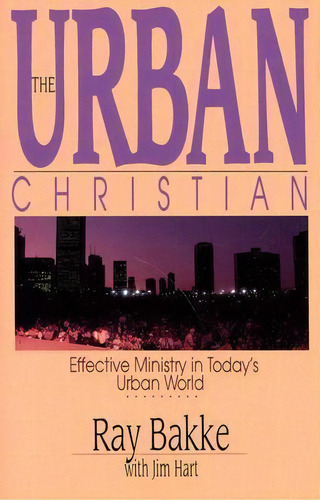 The Urban Christian, De Ray Bakke. Editorial Intervarsity Press, Tapa Blanda En Inglés
