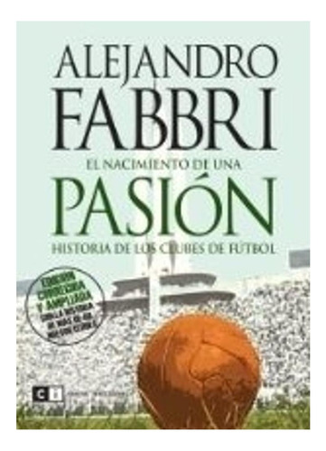 Nacimiento De Una Pasion Historia Clubes Futbol Fabbri