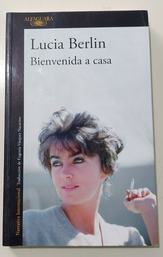 Libro - Bienvenida A Casa - Lucia Berlin