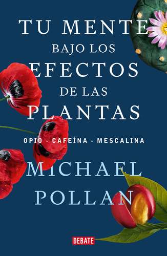 Tu Mente Bajo Los Efectos De Las Plantas - Pollan, Michael