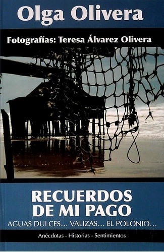Recuerdos De Mi Pago, De Olga Olivera. Editorial Autoedicion, Edición 1 En Español