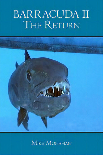 Barracuda Ii The Return, De Monahan, Mike. Editorial Createspace, Tapa Blanda En Inglés