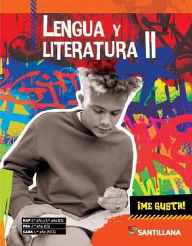 Lengua Y Literatura 2 - ¡me Gusta! - Santillana