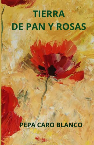 Tierra De Pan Y Rosas