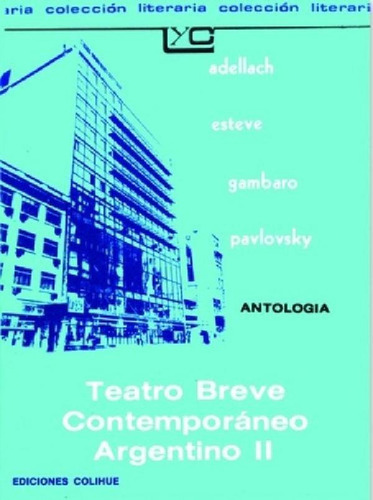 Libro - Teatro Breve Contemporáneo Argentino Ii - Antologia