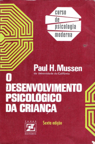 O Desenvolvimento Psicológico Da Criança - Paulo H. Mussen