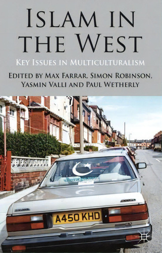Islam In The West : Key Issues In Multiculturalism, De Max Farrar. Editorial Palgrave Macmillan, Tapa Blanda En Inglés