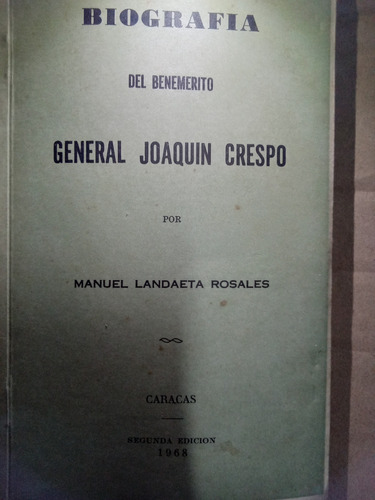 Biografía Del Benemérito General Joaquín Crespo - Manuel Lan