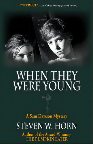 When They Were Young: A Sam Dawson Mystery, De Horn, Steven W.. Editorial Granite Peak Pr, Tapa Blanda En Inglés