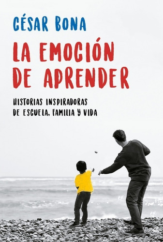  La Emoción De Aprender - César Bona