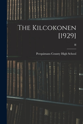 Libro The Kilcokonen [1929]; Ii - Perquimans County High ...