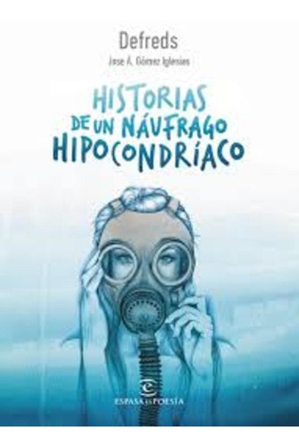 Historias De Un Naufrago Hipocondriaco - Defreds