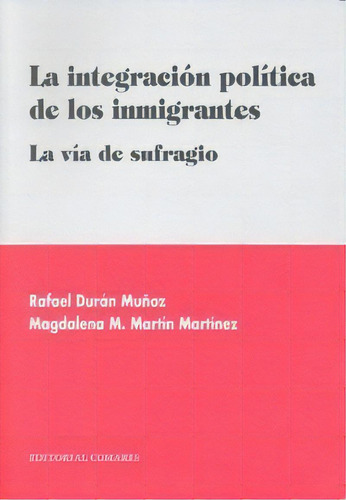 Integracion Politica De Los Inmigrantes,la, De Duran. Editorial Comares En Español